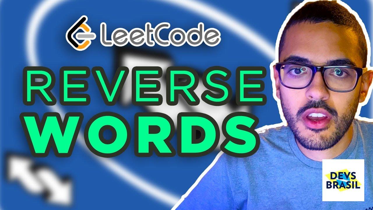 Gabaritando as Entrevistas #6 - Reverse Words in a String | Leet Code